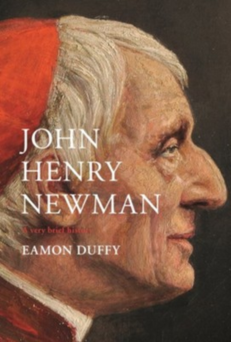 John Henry Newman: A Very Brief History